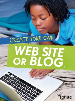 cover image of Create Your Own Web Site or Blog